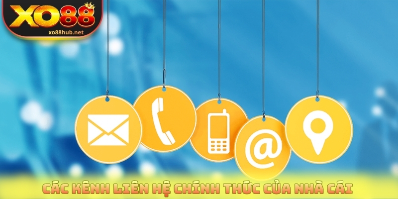 Các kênh liên hệ chính thức của nhà cái 