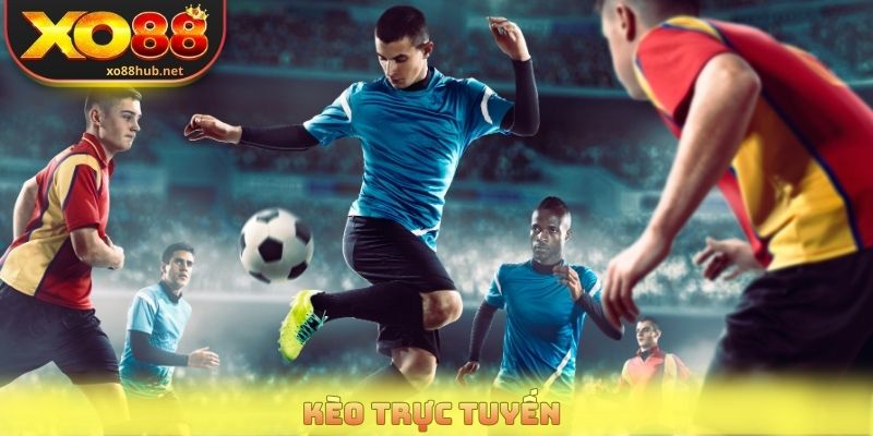 Kèo Trực Tuyến